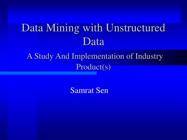 data mining with unstructured data a study and implementation of industry product s