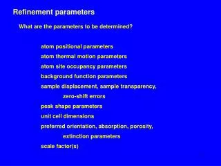 Refinement parameters