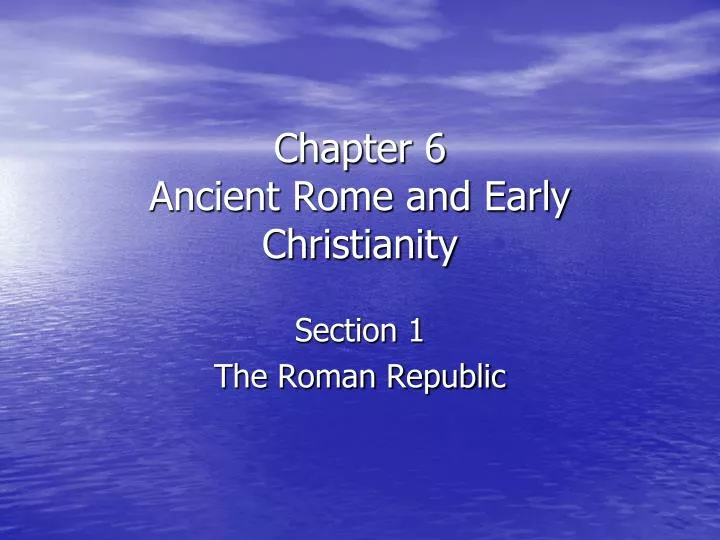 chapter 6 ancient rome and early christianity
