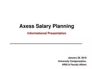 Axess Salary Planning Informational Presentation