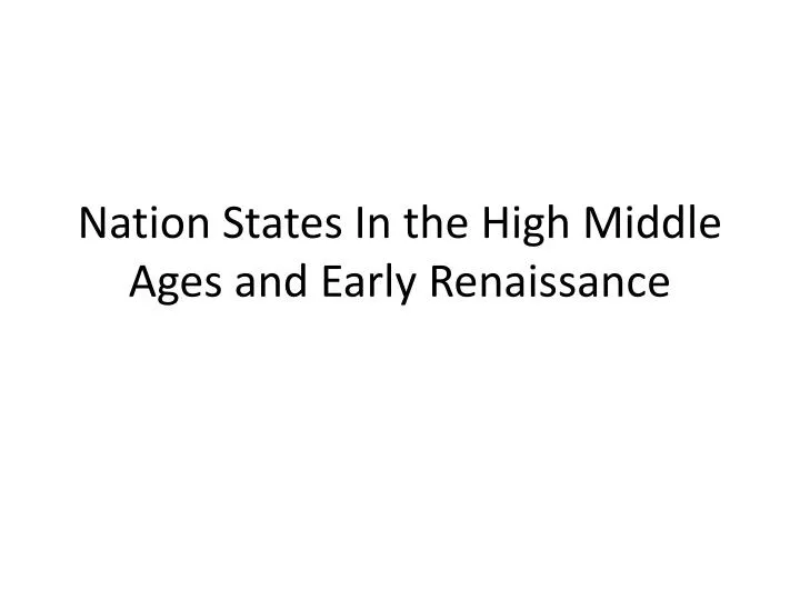 nation states in the high middle ages and early renaissance