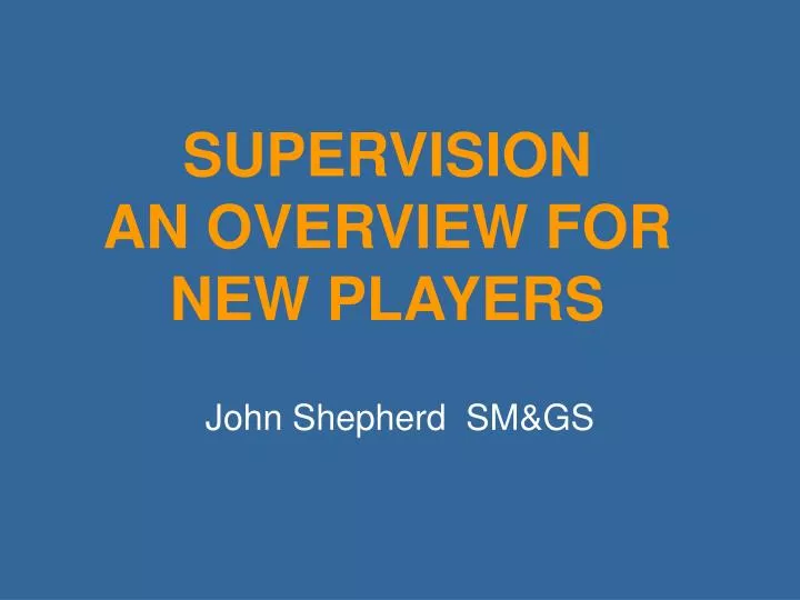 supervision an overview for new players