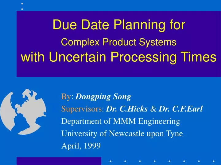 due date planning for complex product systems with uncertain processing times