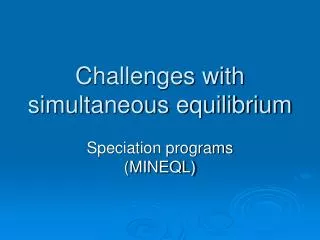 challenges with simultaneous equilibrium