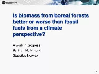 Is biomass from boreal forests better or worse than fossil fuels from a climate perspective?