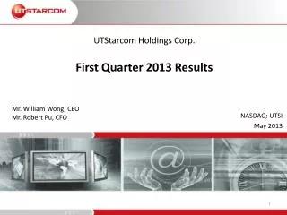 UTStarcom Holdings Corp. First Quarter 2013 Results