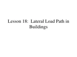 Lesson 18: Lateral Load Path in Buildings
