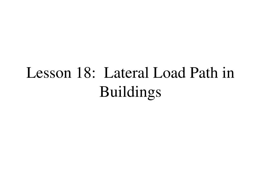 PPT - Lesson 18: Lateral Load Path in Buildings PowerPoint Presentation ...