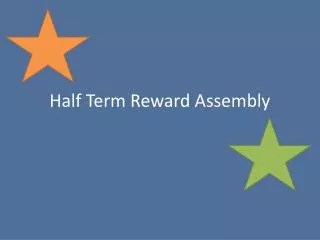 Half Term Reward Assembly