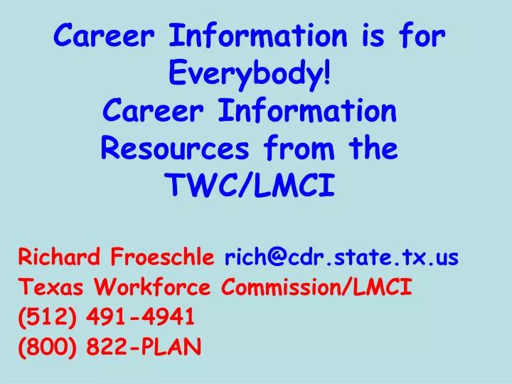 career information is for everybody career information resources from the twc lmci