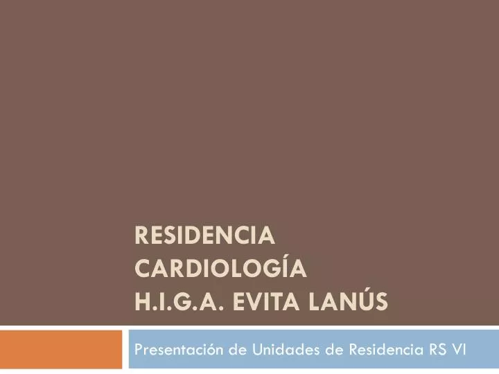 residencia cardiolog a h i g a evita lan s