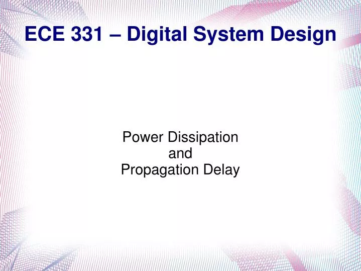power dissipation and propagation delay