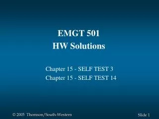 EMGT 501 HW Solutions 	Chapter 15 - SELF TEST 3 	Chapter 15 - SELF TEST 14