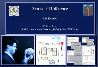 Statistical Inference Rik Henson With thanks to: