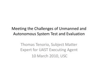 meeting the challenges of unmanned and autonomous system test and evaluation