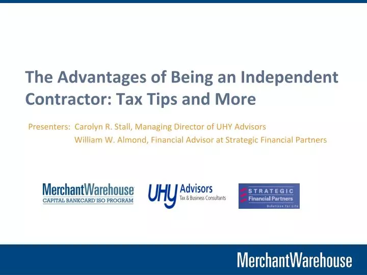 the advantages of being an independent contractor tax tips and more