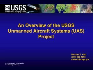 An Overview of the USGS Unmanned Aircraft Systems (UAS) Project