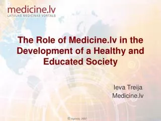 The Role of Medicine.lv in the Development of a Healthy and Educated Society
