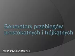 autor dawid kwiatkowski