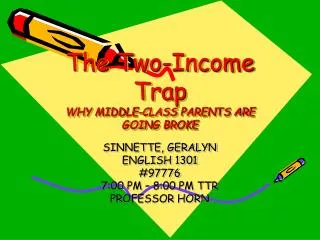 The Two-Income Trap WHY MIDDLE-CLASS PARENTS ARE GOING BROKE