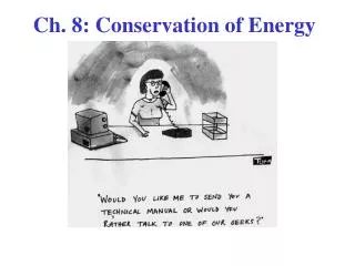 Ch. 8: Conservation of Energy