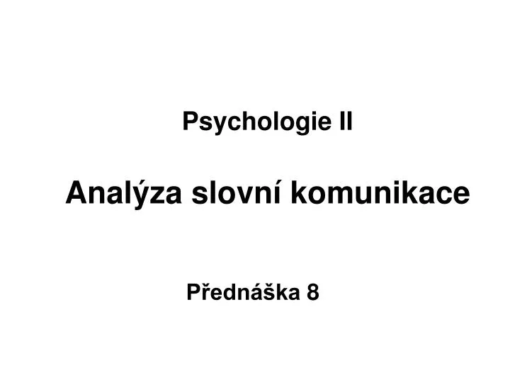 psychologie ii anal za slovn komunikace