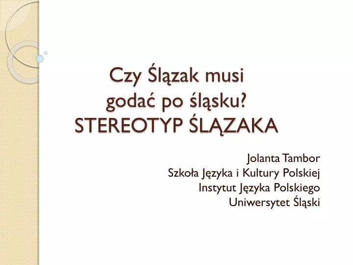 czy l zak musi goda po l sku stereotyp l zaka