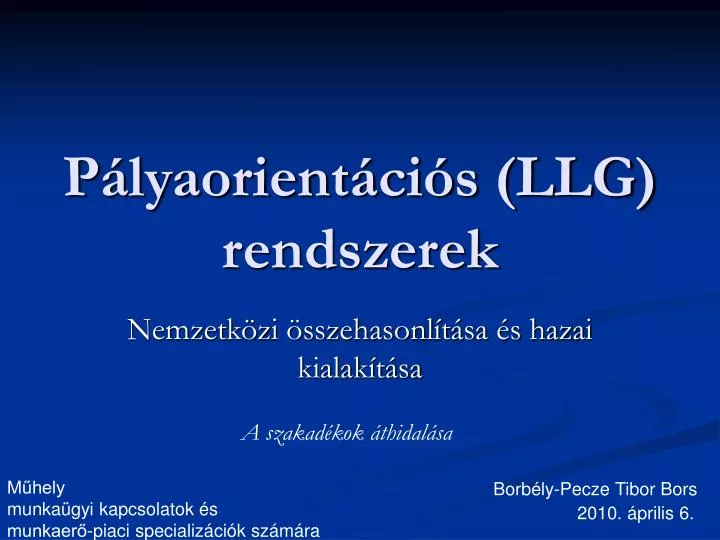 p lyaorient ci s llg rendszerek