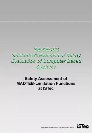 BE-SECBS Benchmark Exercise of Safety Evaluation of Computer Based Systems