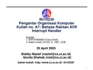 IKI10230 Pengantar Organisasi Komputer Kuliah no. A7: Bahasa Rakitan AVR Interrupt Handler