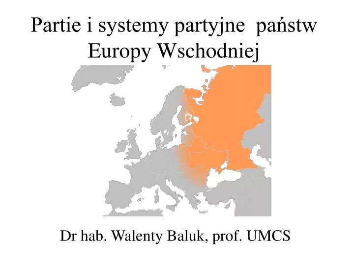 partie i systemy partyjne pa stw europy wschodniej
