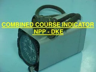 COMBINED COURSE INDICATOR NPP - DKE