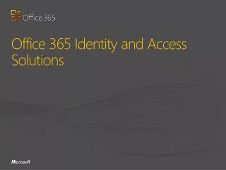 Office 365 Identity and Access Solutions