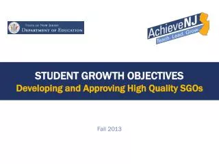 Student Growth Objectives Developing and Approving High Quality SGOs
