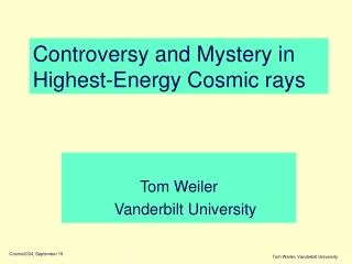 Controversy and Mystery in Highest-Energy Cosmic rays