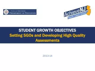 Student Growth Objectives Setting SGOs and Developing High Quality Assessments