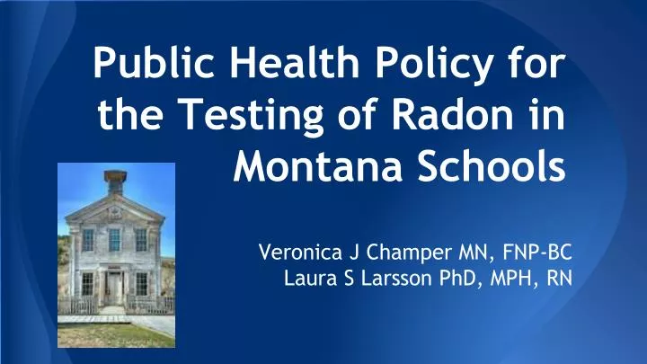 public health policy for the testing of radon in montana schools