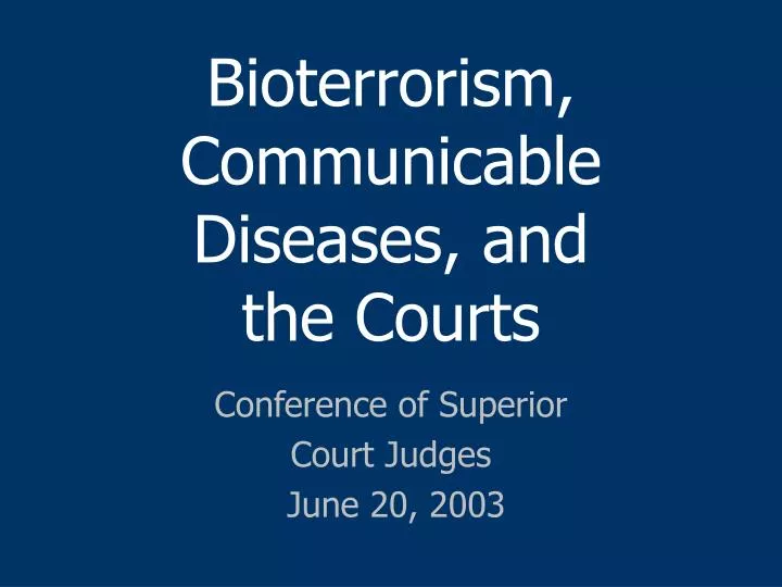bioterrorism communicable diseases and the courts