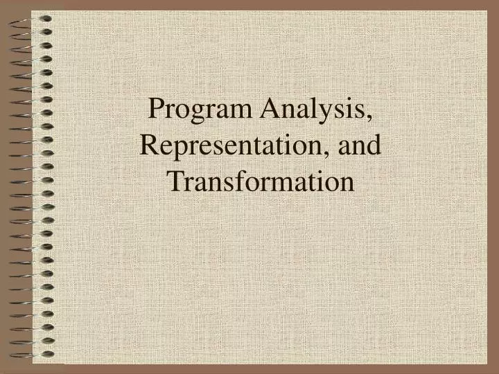 program analysis representation and transformation