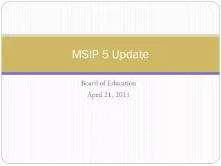 MSIP 5 Update