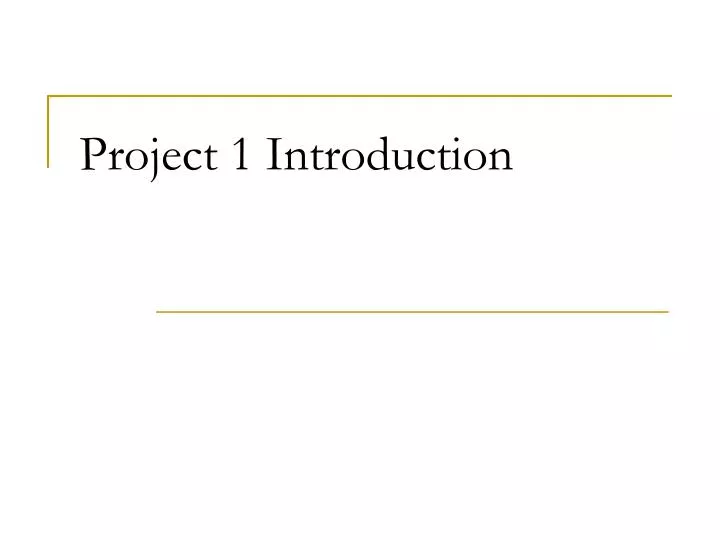 project 1 introduction