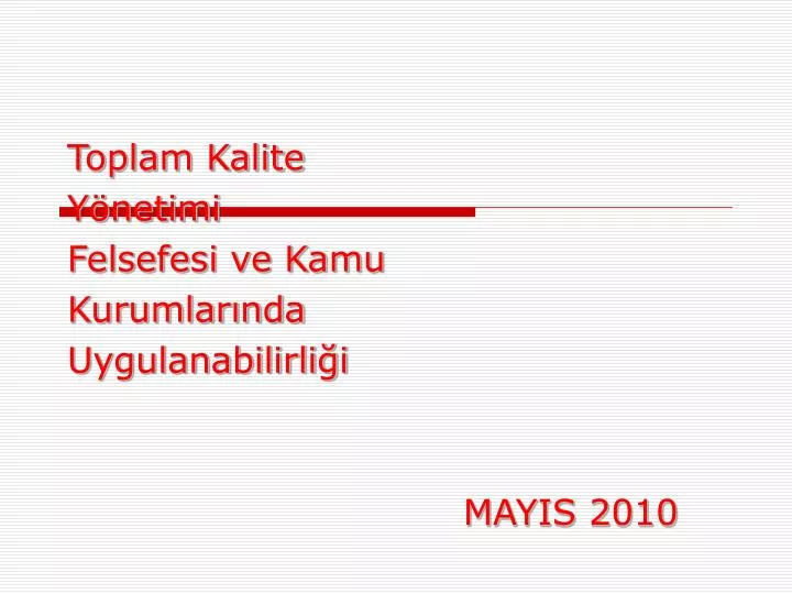 toplam kalite y netimi felsefesi ve kamu kurumlar nda uygulanabilirli i mayis 2010