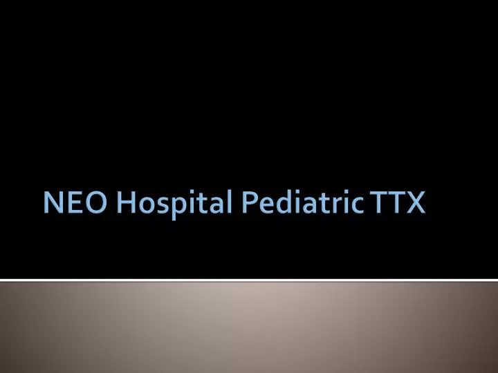 neo hospital pediatric ttx
