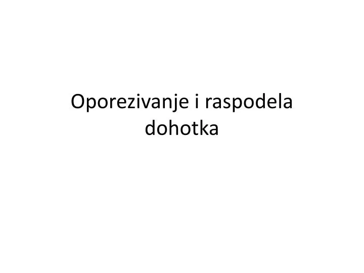 oporezivanje i raspodela dohotka