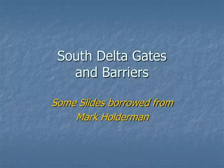 south delta gates and barriers
