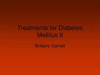 Treatments for Diabetes Mellitus II
