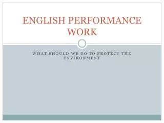 ENGLISH PERFORMANCE WORK