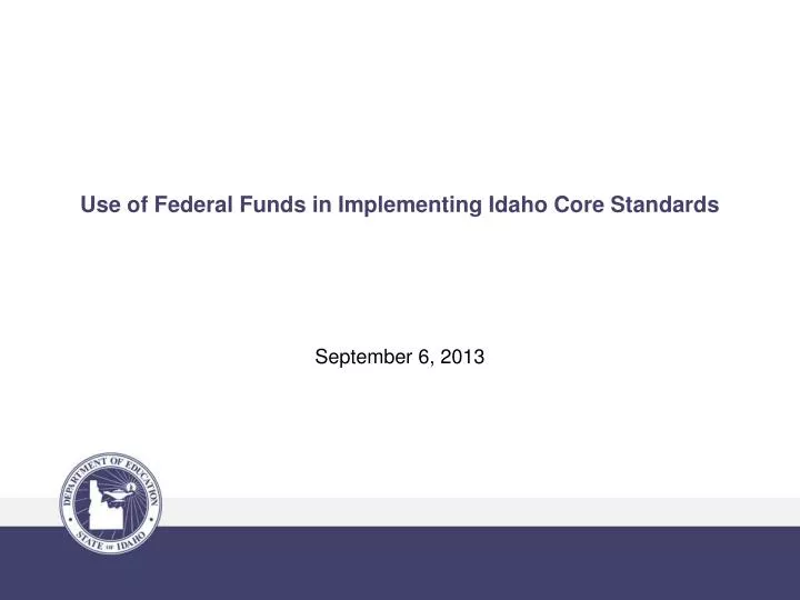 use of federal funds in implementing idaho core standards