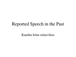 Reported Speech in the Past