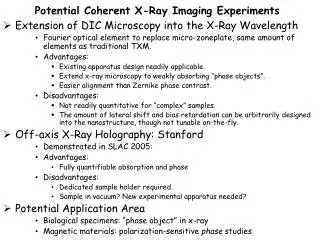 Potential Coherent X-Ray Imaging Experiments